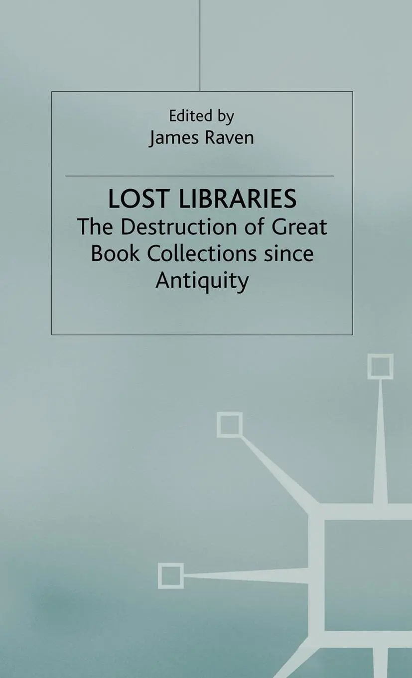 Cover: 9781349515301 | Lost Libraries | J. Raven | Taschenbuch | xiii | Englisch | 2004