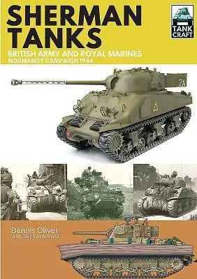 Cover: 9781473885301 | Sherman Tanks of the British Army and Royal Marines | Dennis Oliver