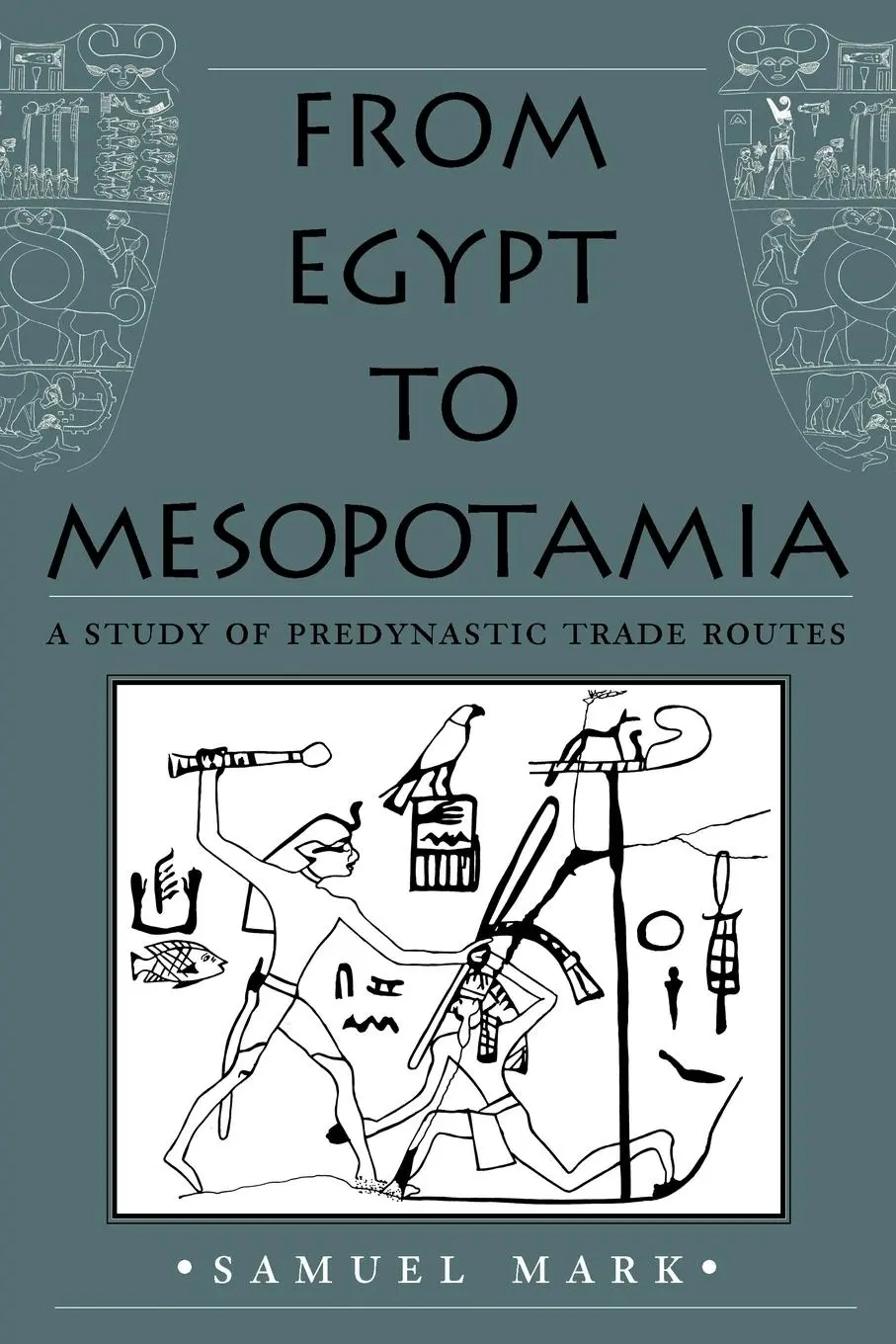 Cover: 9781585445301 | From Egypt to Mesopotamia | Samuel Mark | Taschenbuch | Englisch