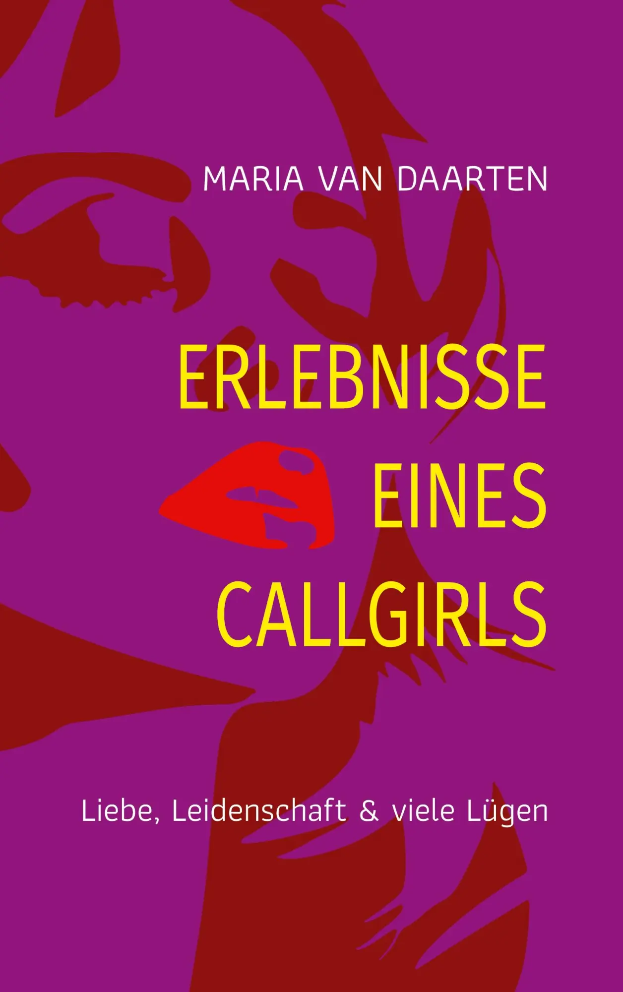 Cover: 9783759715401 | Erlebnisse eines Callgirls | Liebe, Leidenschaft &amp; viele Lügen | Buch