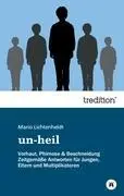 Cover: 9783842495401 | un-heil | Mario Lichtenheldt | Taschenbuch | Paperback | 200 S. | 2012