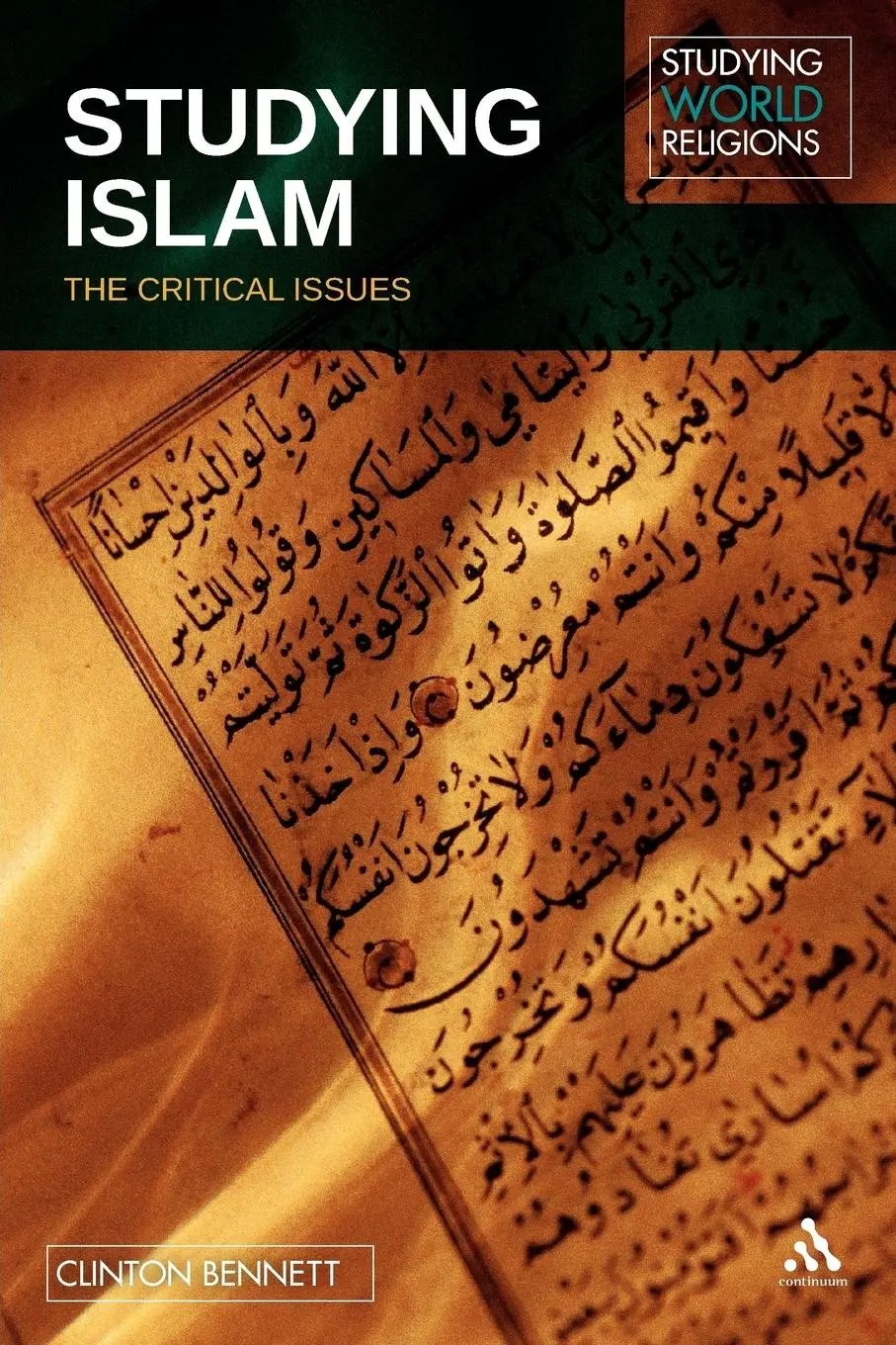 Cover: 9780826495501 | Studying Islam | The Critical Issues | Clinton Bennett | Taschenbuch