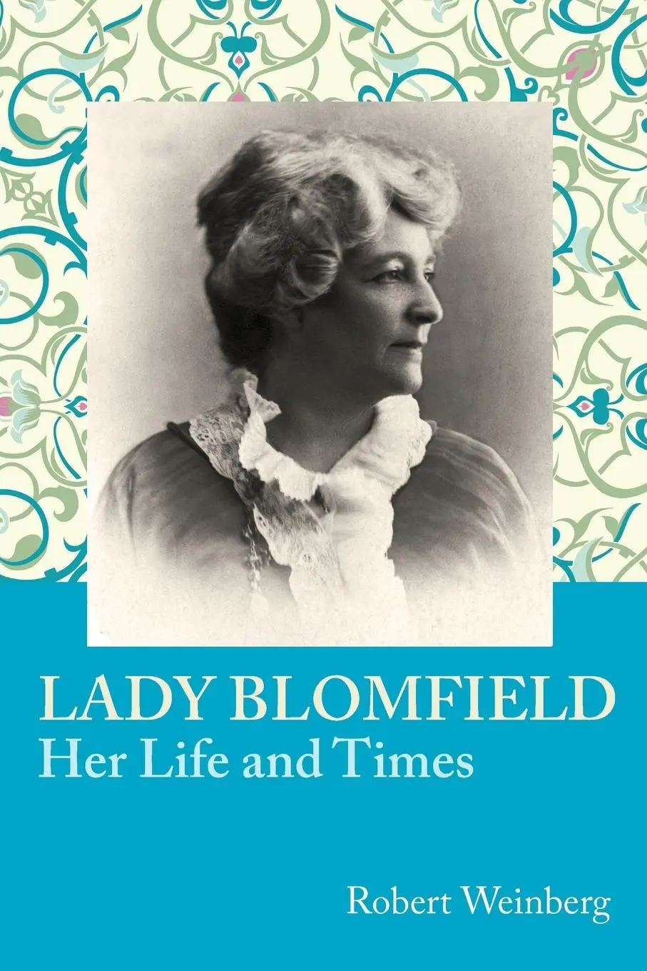 Cover: 9780853985501 | Lady Blomfield | Her Life and Times | Robert Weinberg | Taschenbuch