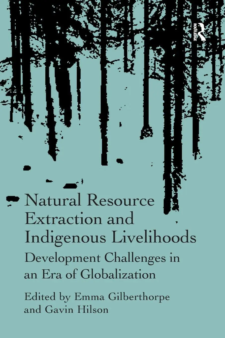 Cover: 9781138245501 | Natural Resource Extraction and Indigenous Livelihoods | Taschenbuch