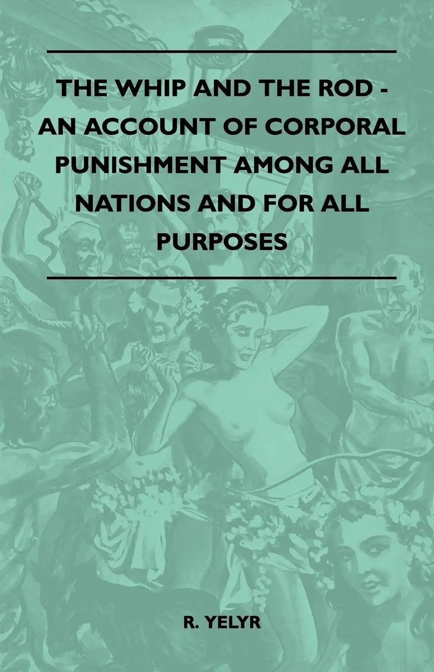 Cover: 9781445525501 | The Whip And The Rod - An Account Of Corporal Punishment Among All...
