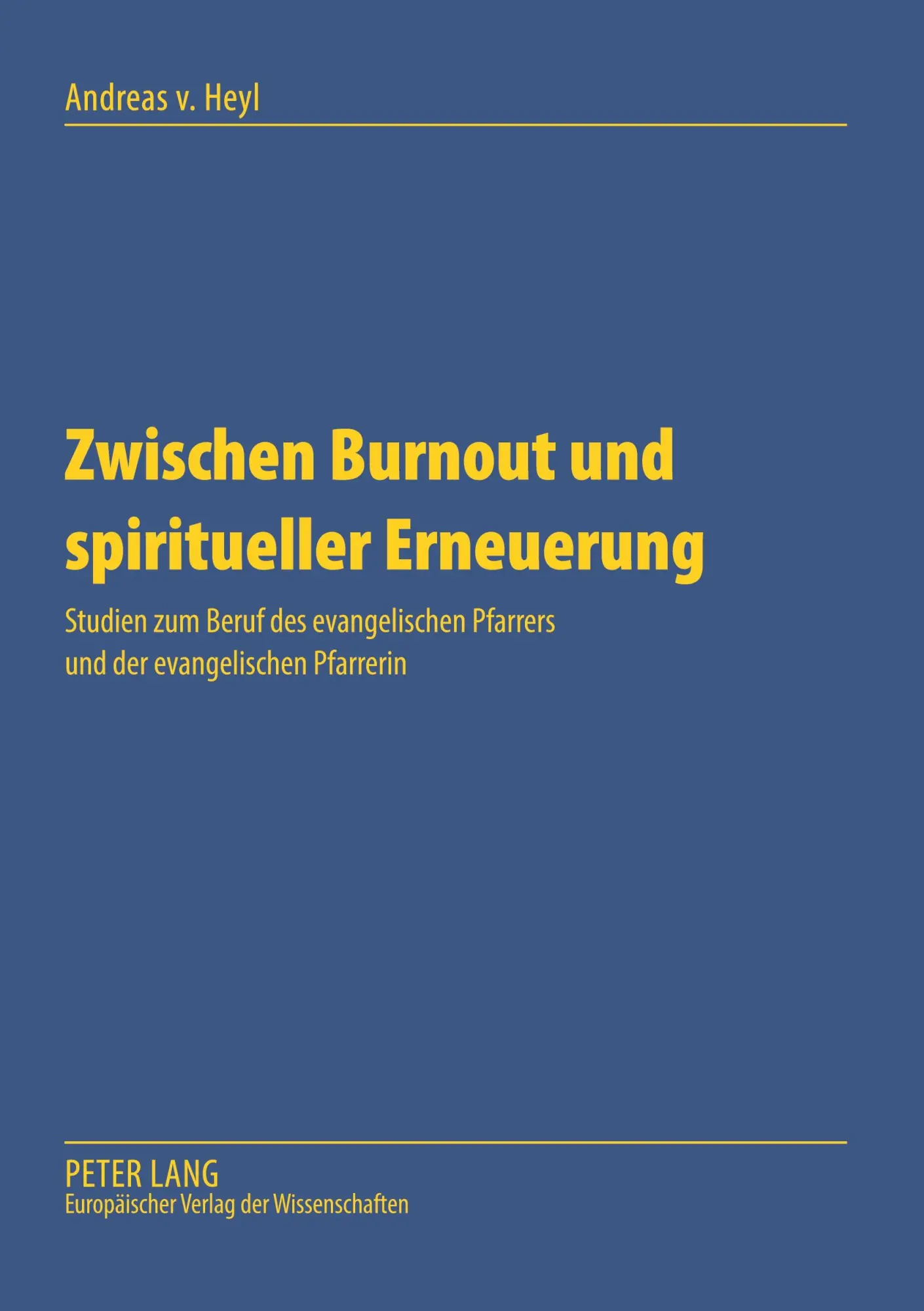 Cover: 9783631515501 | Zwischen Burnout und spiritueller Erneuerung | Andreas Von Heyl | Buch