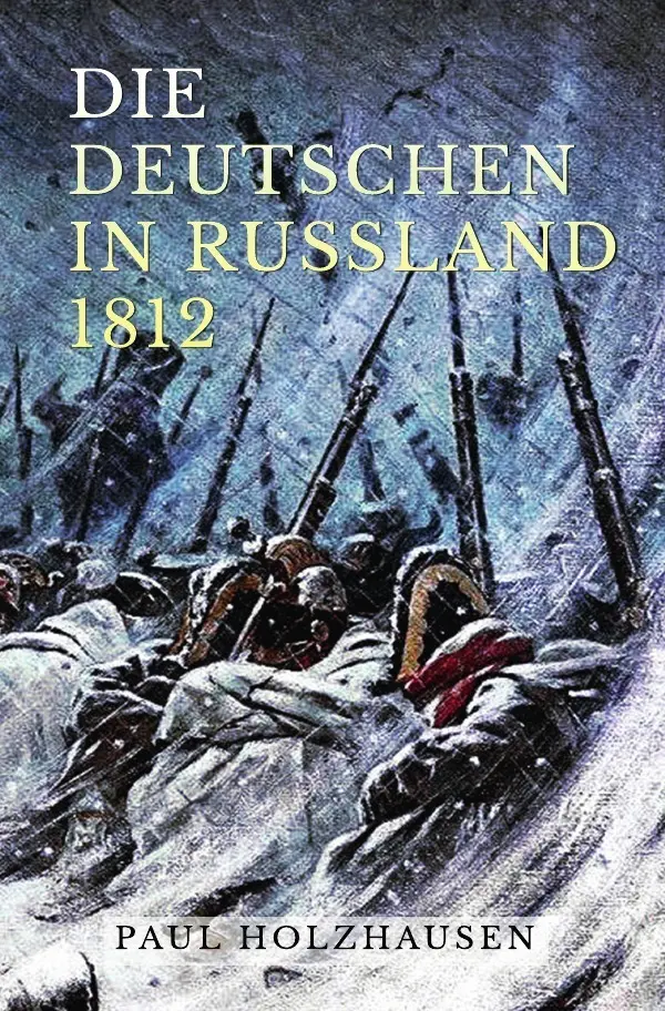 Cover: 9783750245501 | Die Deutschen in Russland 1812 | Paul Holzhausen | Taschenbuch | 2019