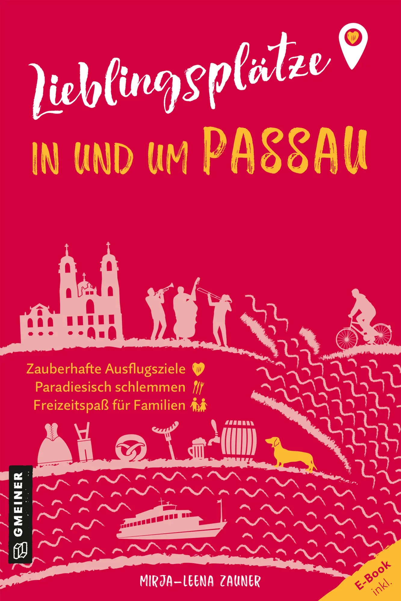 Cover: 9783839205501 | Lieblingsplätze in und um Passau | Aktual. Neuausgabe 2023 | Zauner