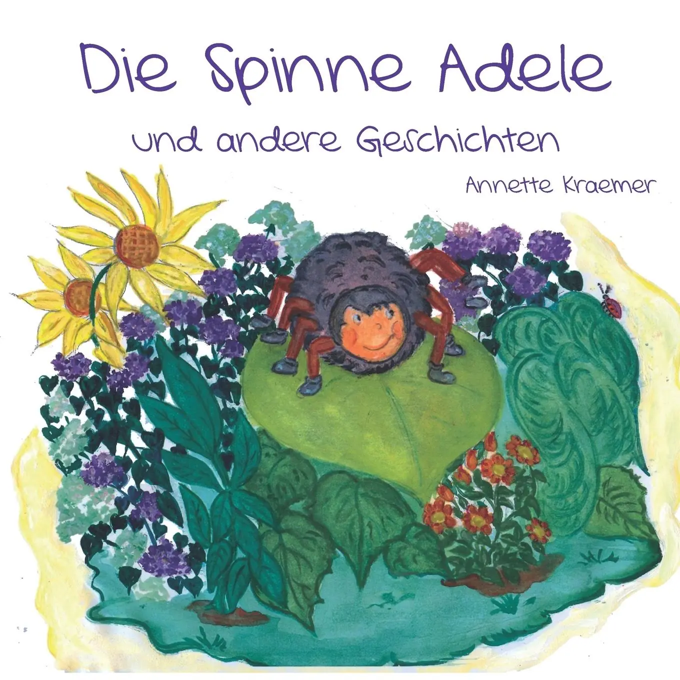 Cover: 9783960745501 | Die Spinne Adele und andere Geschichten | Annette Kraemer | Buch