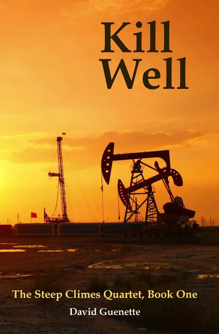 Cover: 9798988505501 | Kill Well | The Steep Climes Quartet Book One | David Guenette | Buch