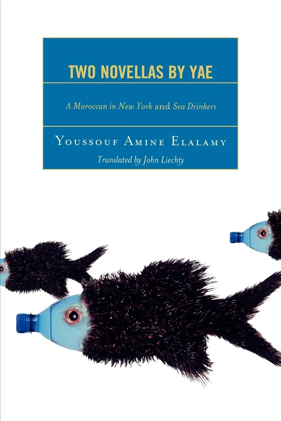 Cover: 9780739125601 | Two Novellas by YAE | A Moroccan in New York and Sea Drinkers | Buch