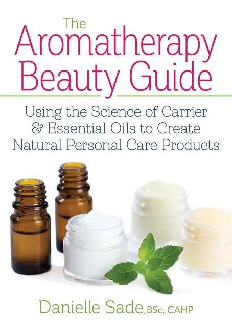 Cover: 9780778805601 | The Aromatherapy Beauty Guide | Danielle Sade | Taschenbuch | Englisch