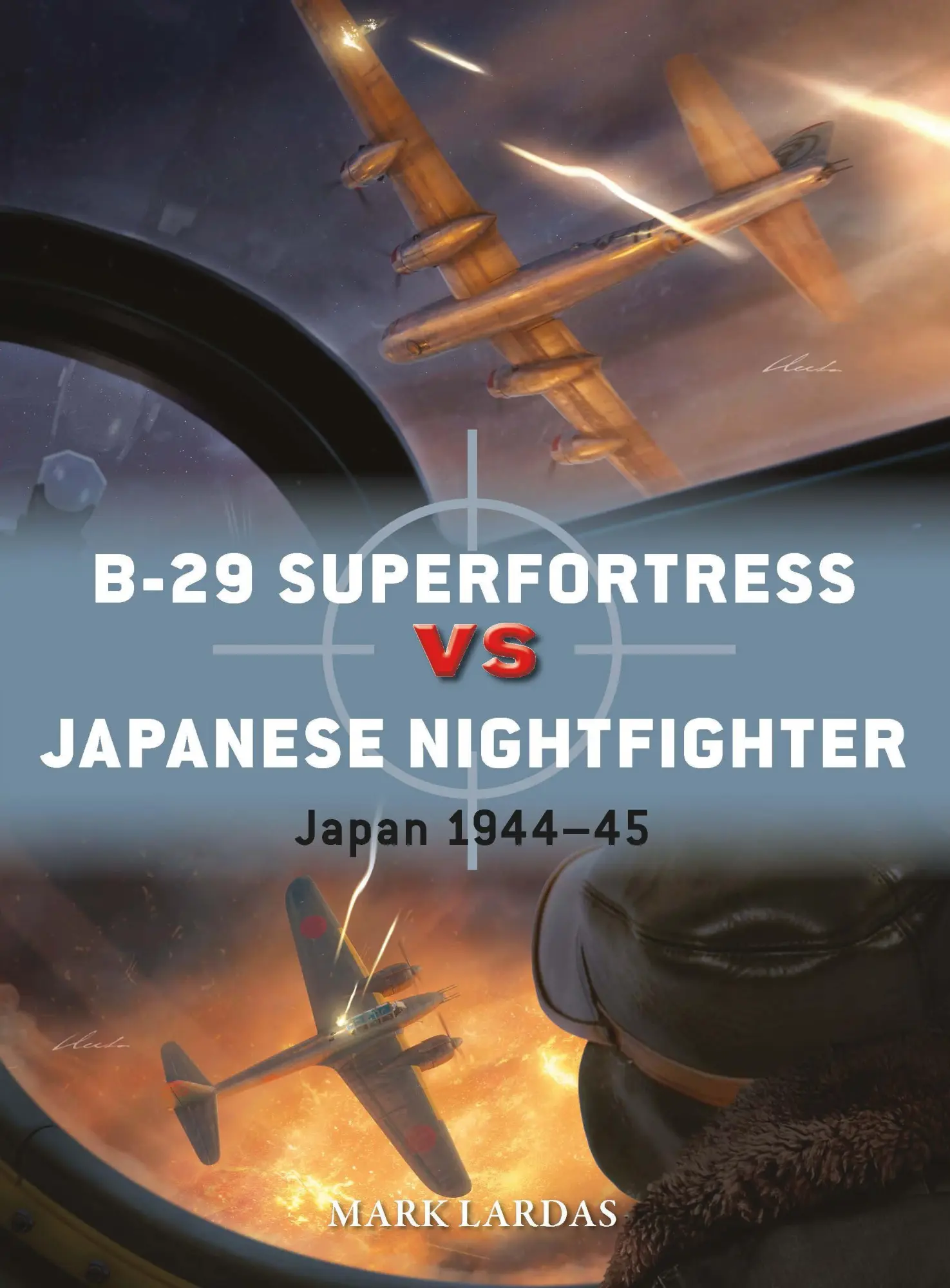Cover: 9781472865601 | B-29 Superfortress Vs Japanese Nightfighter | Japan 1944-45 | Lardas