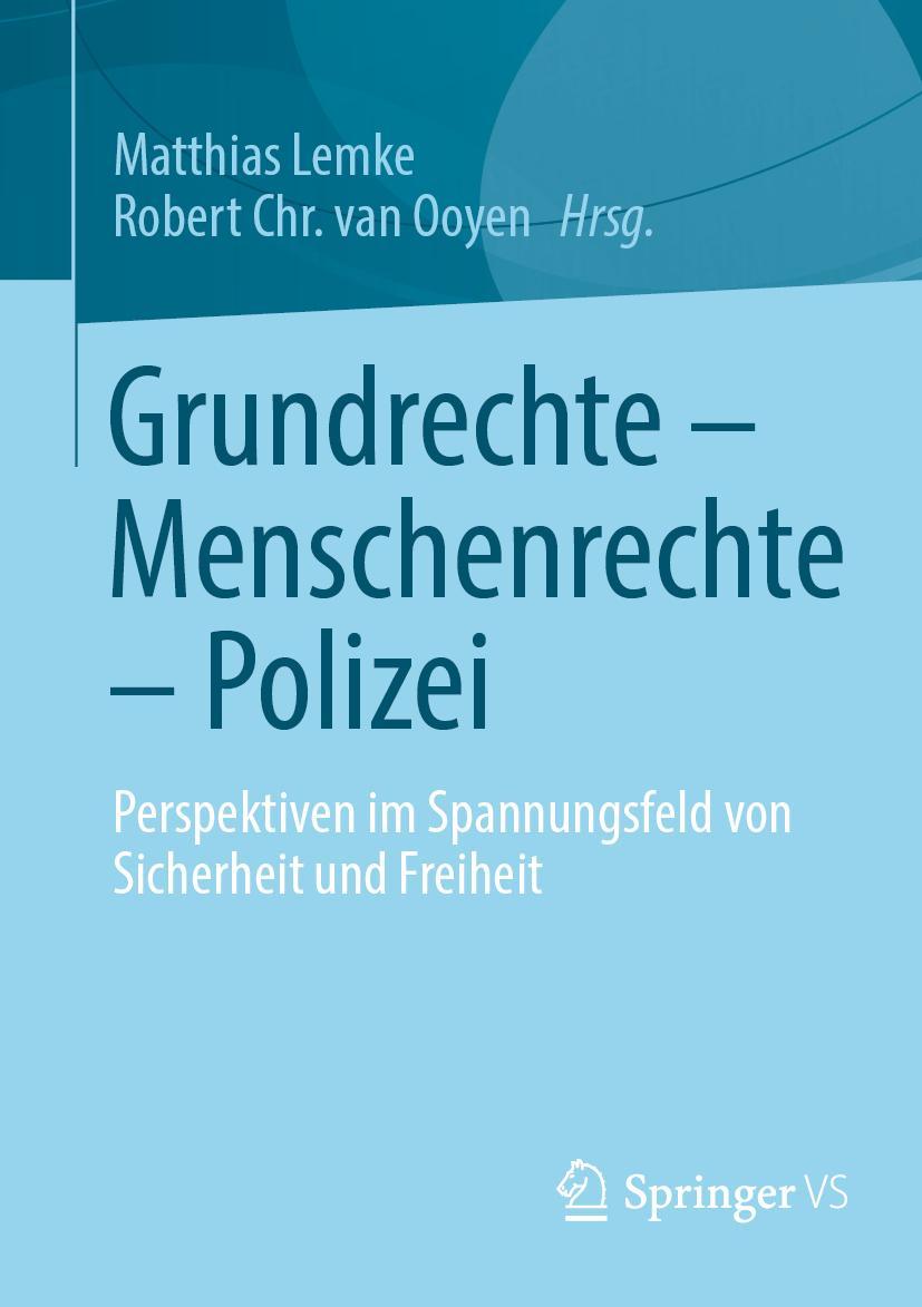 Cover: 9783658335601 | Grundrechte - Menschenrechte - Polizei | Robert Chr. van Ooyen (u. a.)