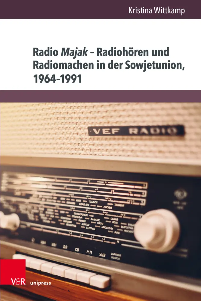 Cover: 9783847115601 | Radio Majak - Radiohören und Radiomachen in der Sowjetunion, 1964-1991