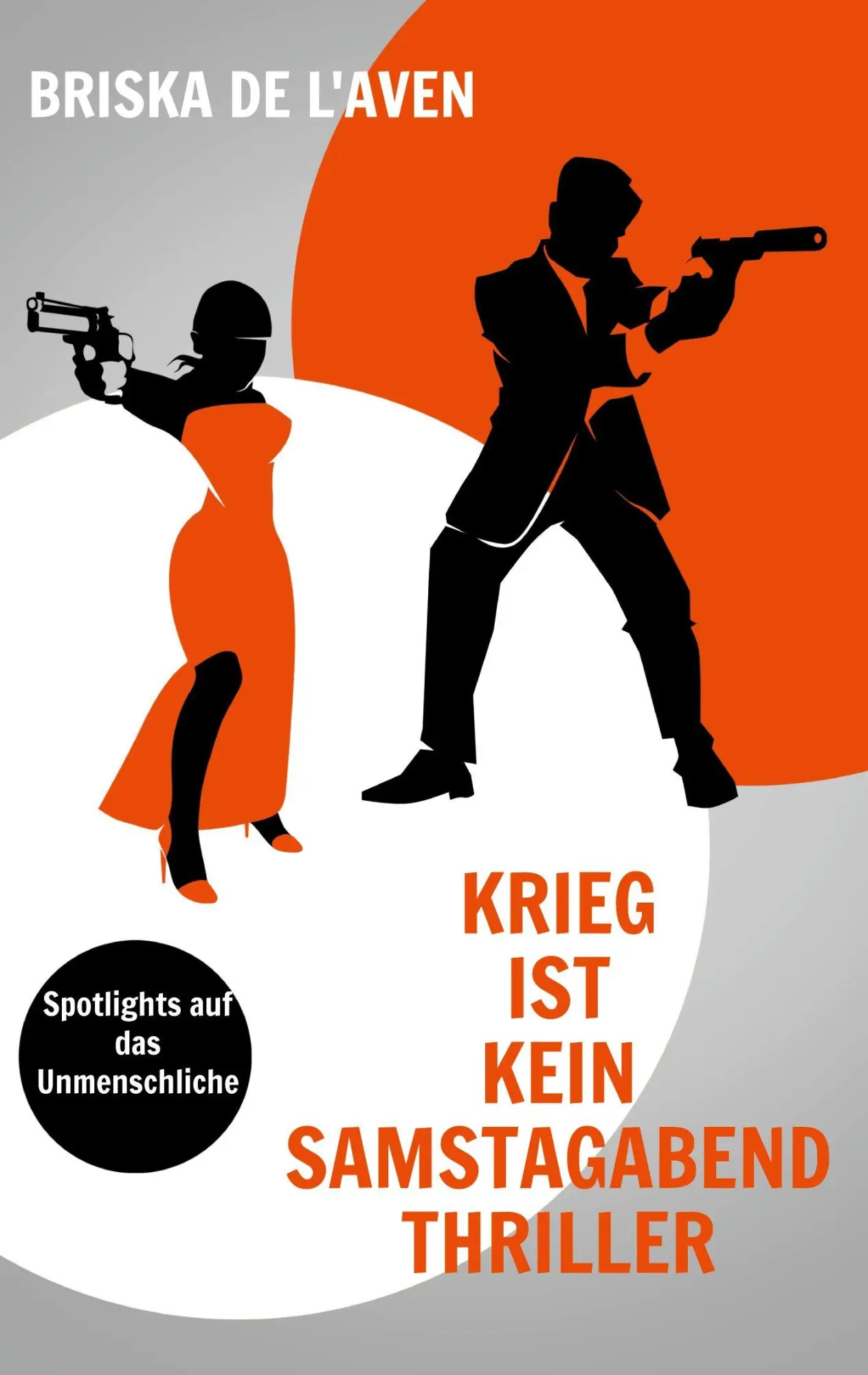 Cover: 9783930965601 | Krieg ist kein Samstagabend Thriller | Briska de L'Aven | Taschenbuch