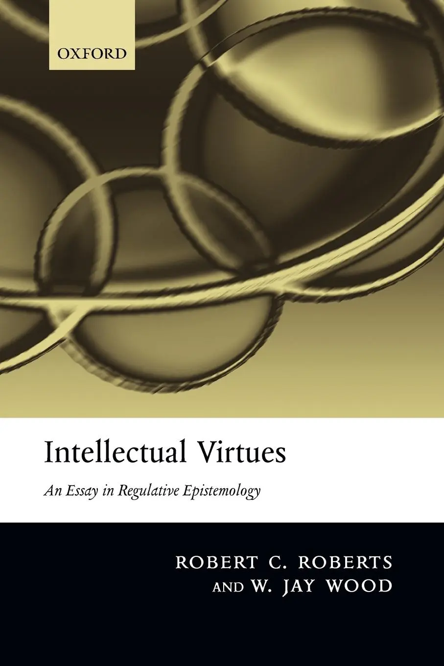 Cover: 9780199575701 | Intellectual Virtues | An Essay in Regulative Epistemology | Wood