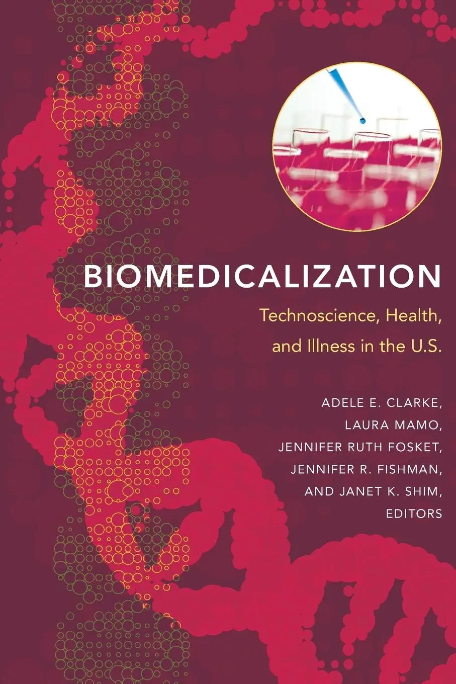 Cover: 9780822345701 | Biomedicalization | Technoscience, Health, and Illness in the U.S.