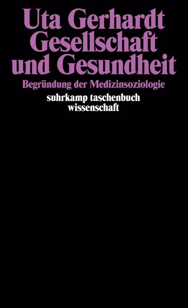Cover: 9783518285701 | Gesellschaft und Gesundheit | Begründung der Medizinsoziologie | Buch