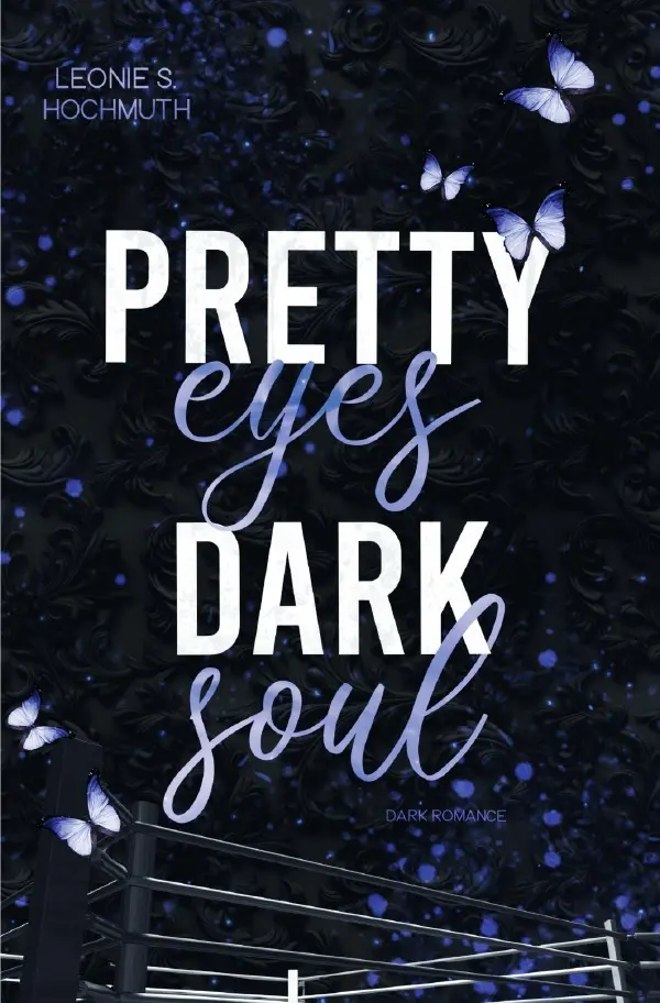 Cover: 9783565575701 | Pretty Eyes Dark Soul | Toxic Dark Age Gap Romance.DE | Hochmuth