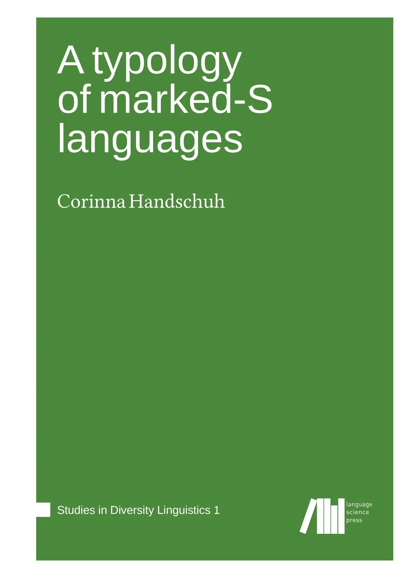 Cover: 9783944675701 | A typology of marked-S languages | Corinna Handschuh | Buch | 280 S.