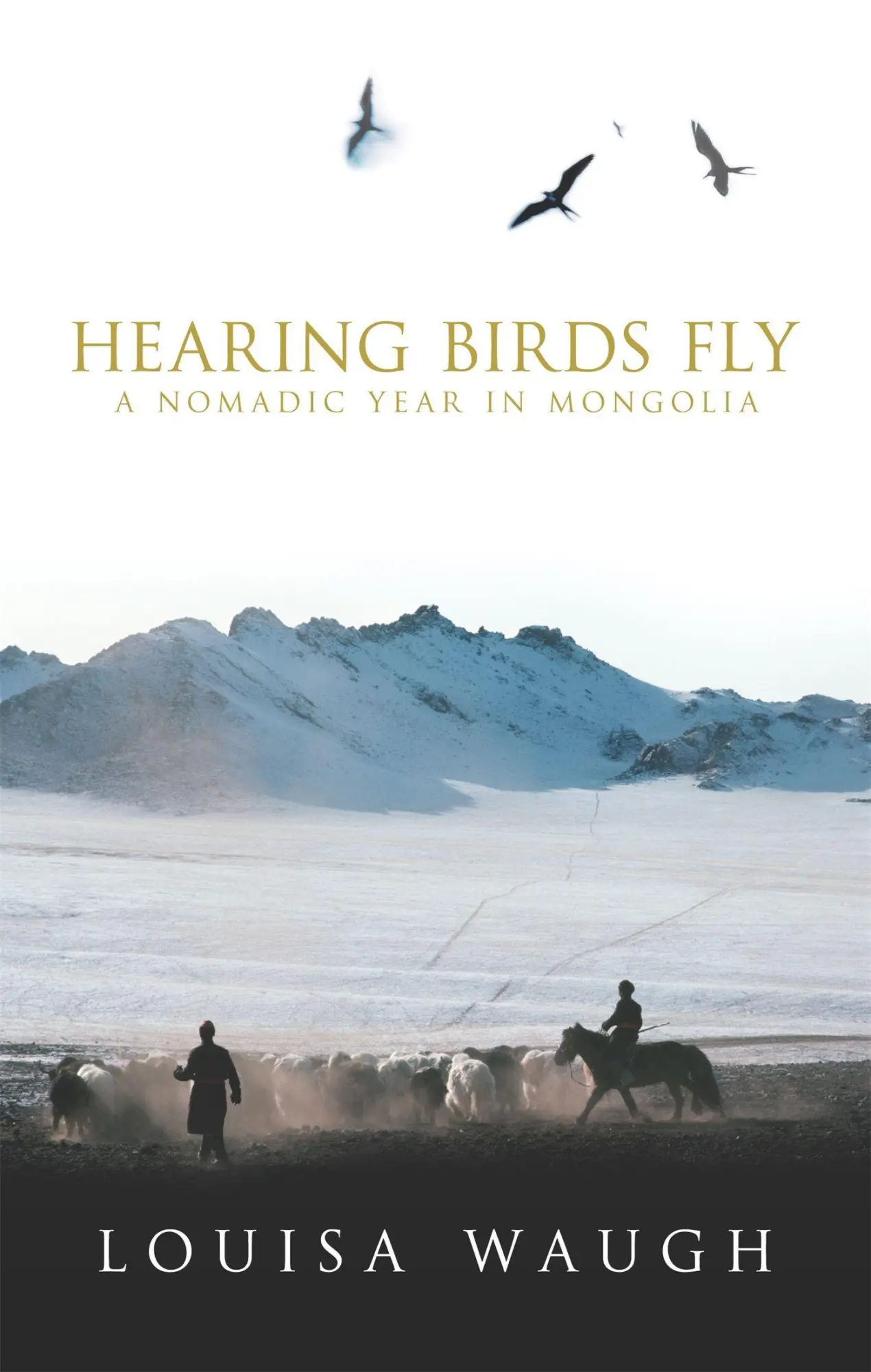 Cover: 9780349115801 | Hearing Birds Fly | A Nomadic Year in Mongolia | Louisa Waugh | Buch