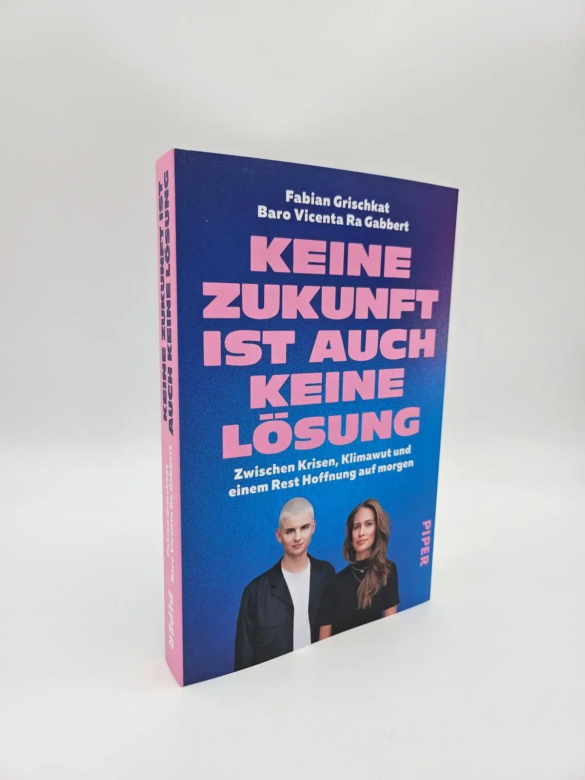 Bild: 9783492065801 | Keine Zukunft ist auch keine Lösung | Fabian Grischkat (u. a.) | Buch