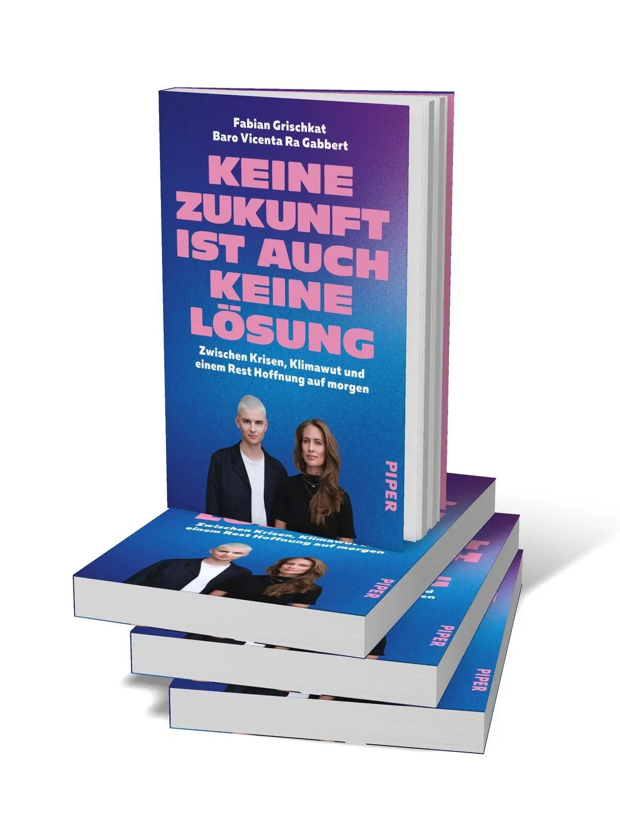 Bild: 9783492065801 | Keine Zukunft ist auch keine Lösung | Fabian Grischkat (u. a.) | Buch