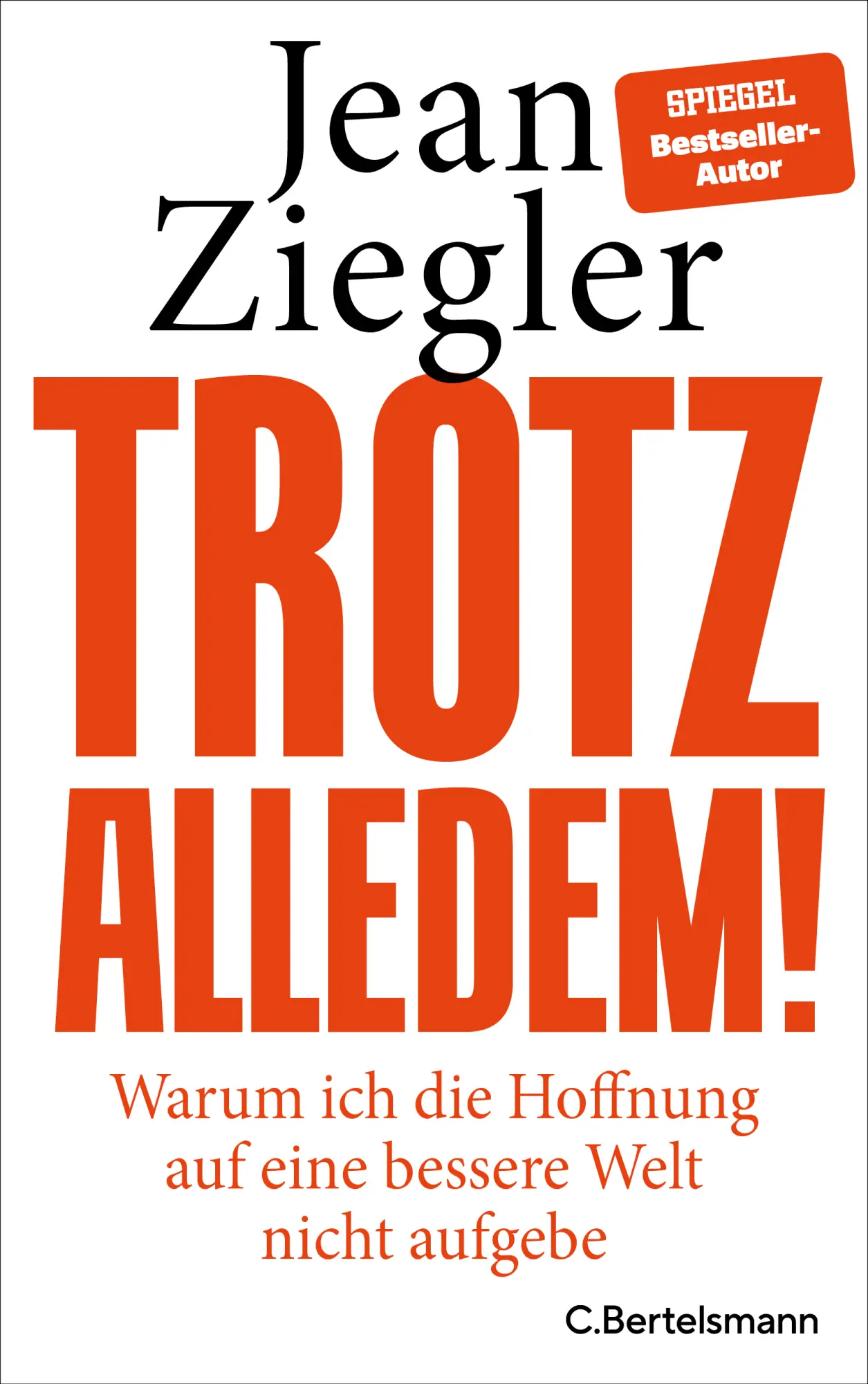 Cover: 9783570105801 | Trotz alledem | Jean Ziegler | Buch | 208 S. | Deutsch | 2025