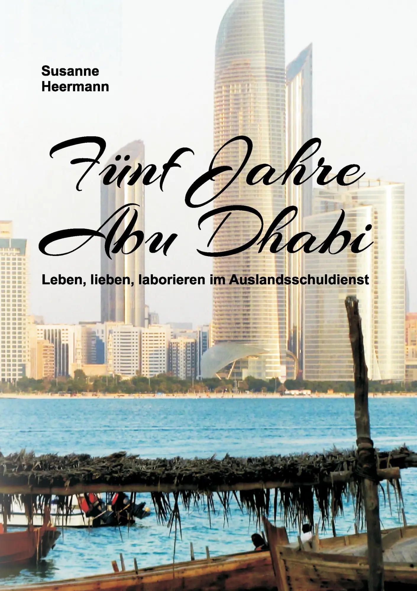 Cover: 9783734545801 | Fünf Jahre Abu Dhabi | Susanne Heermann | Taschenbuch | Paperback