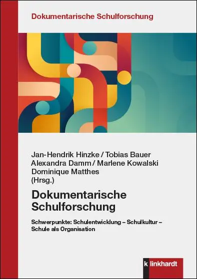 Cover: 9783781525801 | Dokumentarische Schulforschung | Jan-Hendrik Hinzke (u. a.) | Buch Cover: 9783781525801 | Dokumentarische Schulforschung | Jan-Hendrik Hinzke (u. a.) | Buch