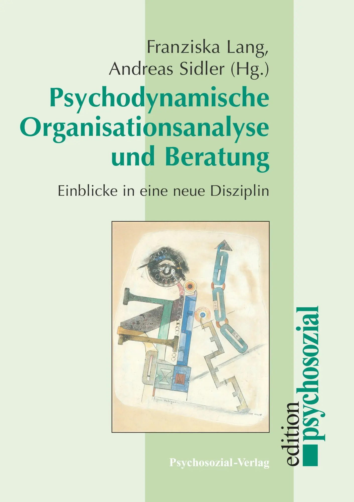 Cover: 9783898065801 | Psychodynamische Organisationsanalyse und Beratung | Lang (u. a.)