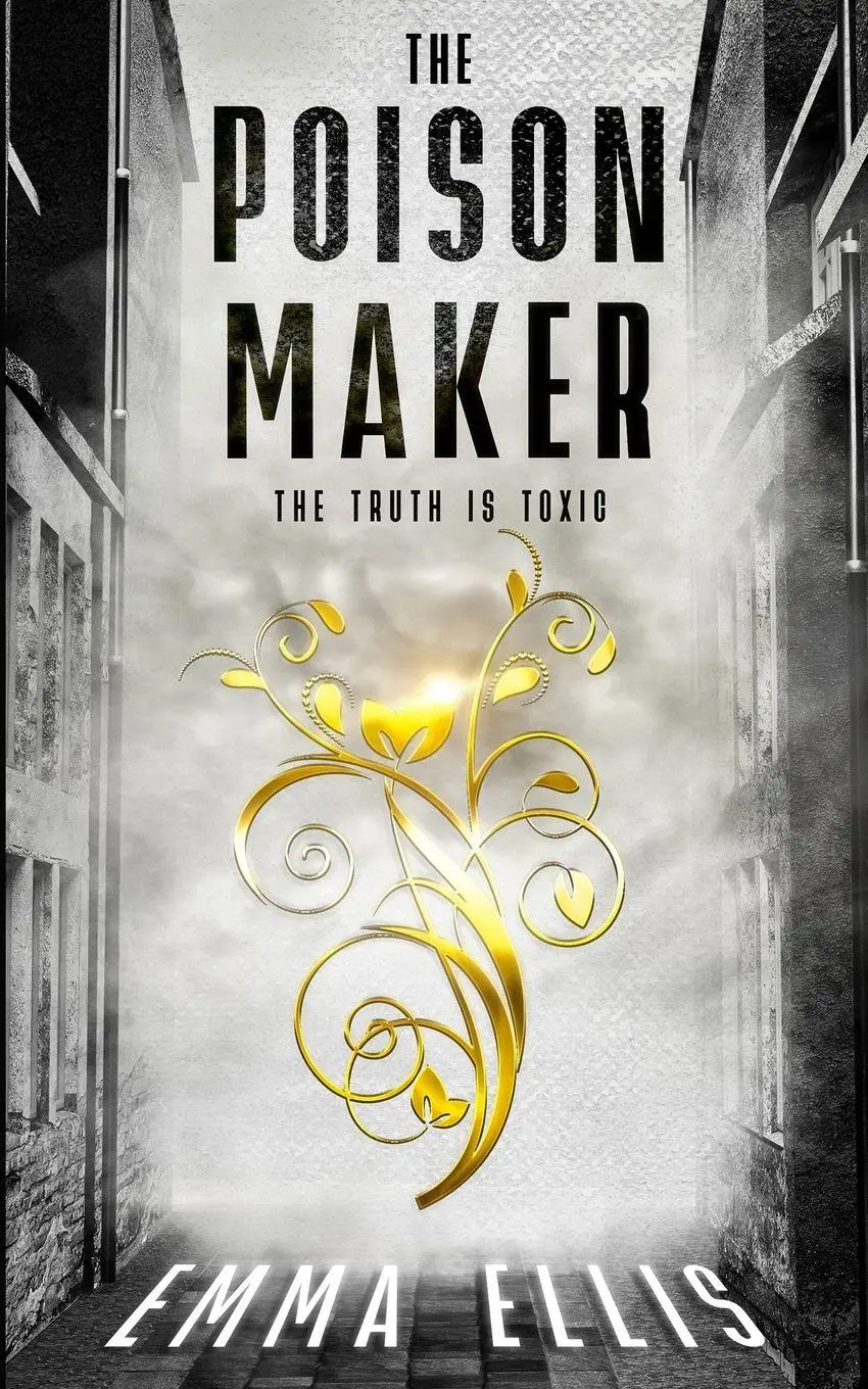Cover: 9781739545901 | The Poison Maker | The Truth Is Toxic | Emma Ellis | Taschenbuch