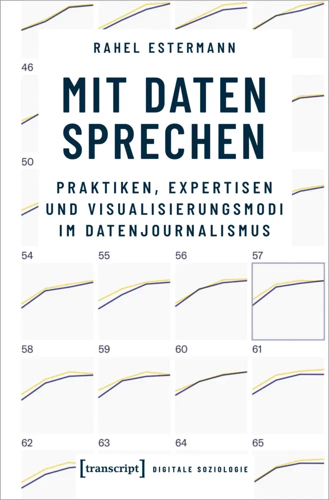 Cover: 9783837665901 | Mit Daten sprechen | Rahel Estermann | Taschenbuch | 300 S. | Deutsch