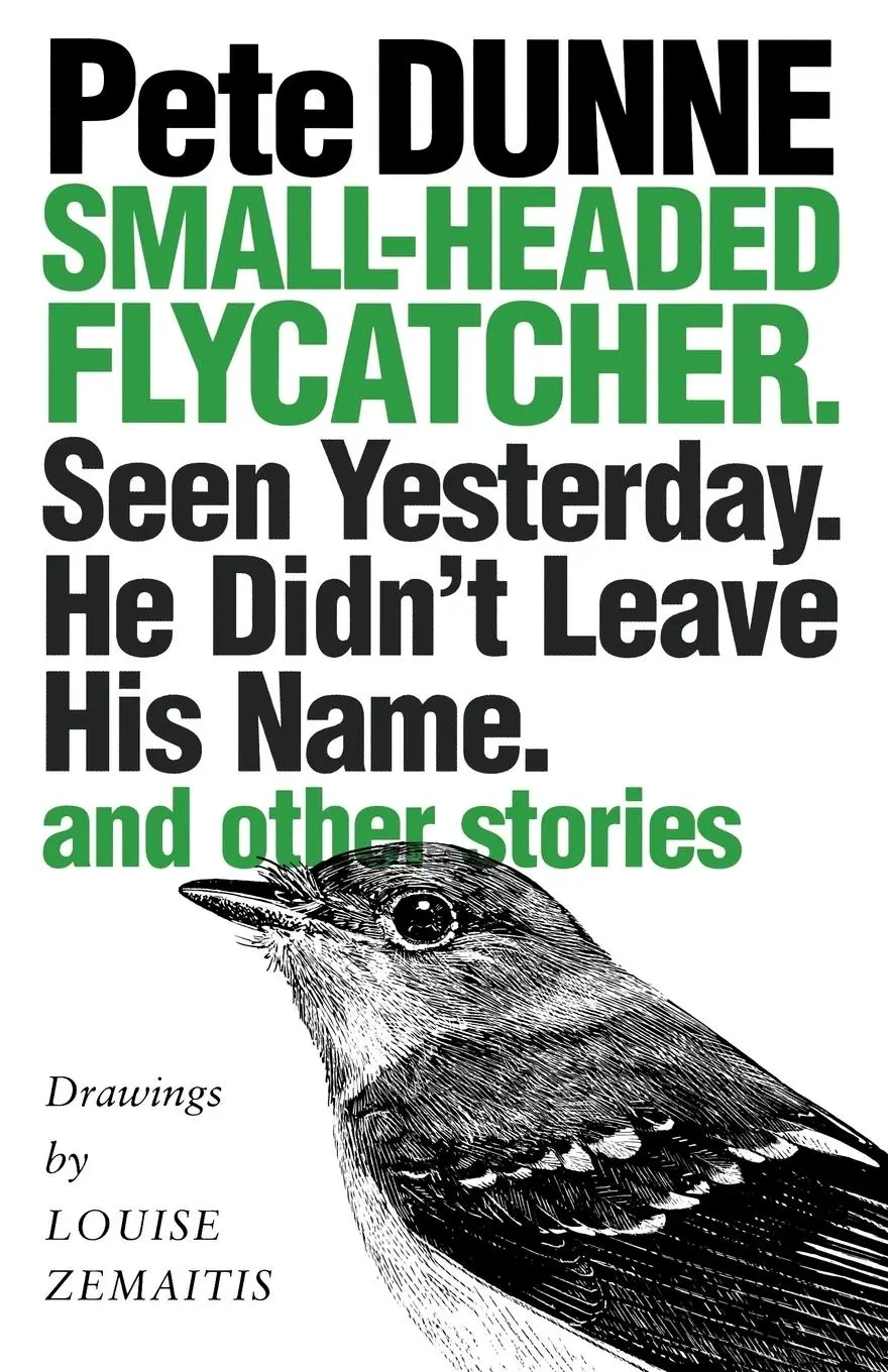 Cover: 9780292716001 | Small-headed Flycatcher. Seen Yesterday. He Didn't Leave His Name.