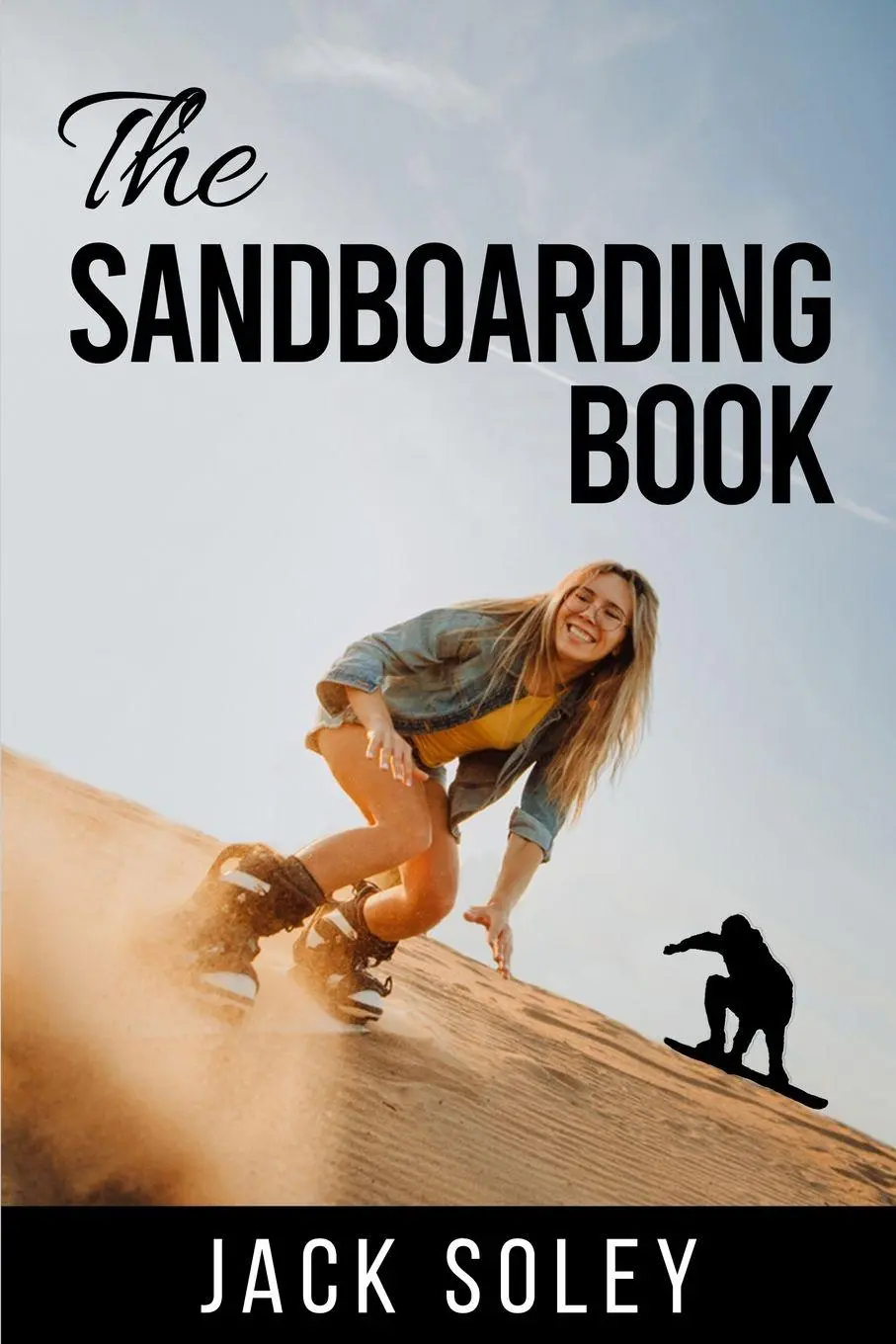 Cover: 9781917706001 | The Sandboarding Book | Jack Soley | Taschenbuch | Englisch | 2022