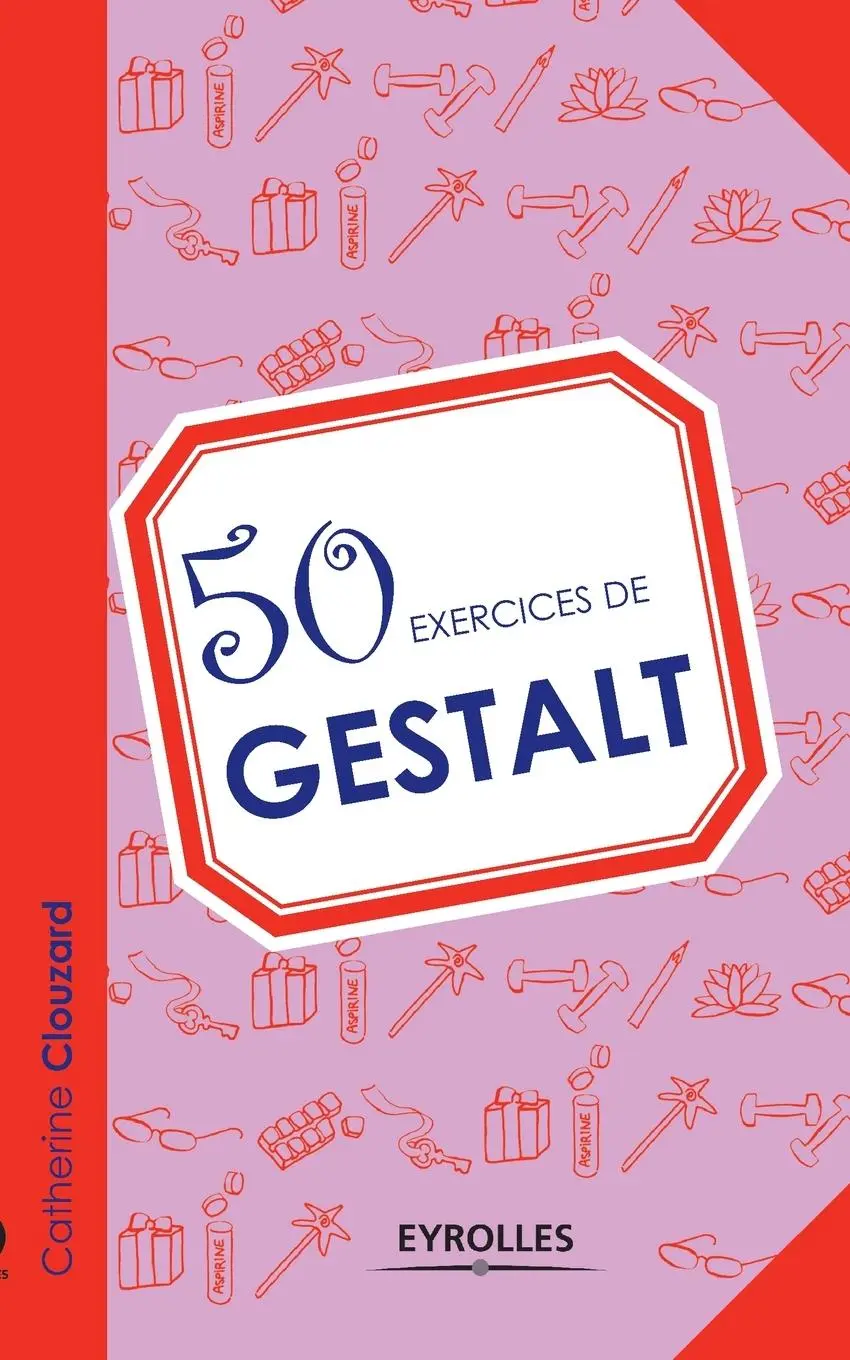 Cover: 9782212556001 | 50 exercices de Gestalt | Catherine Clouzard | Taschenbuch | 2013