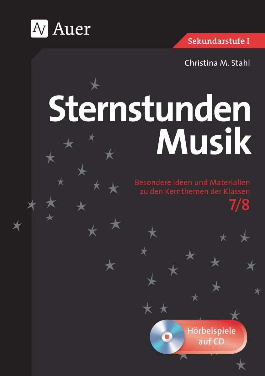 Cover: 9783403076001 | Sternstunden Musik 7-8 | Christina M. Stahl | Taschenbuch | 96 S.