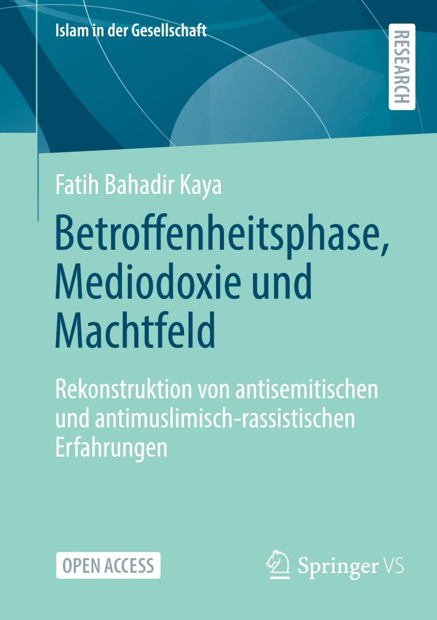 Cover: 9783658506001 | Betroffenheitsphase, Mediodoxie und Machtfeld | Fatih Bahadir Kaya