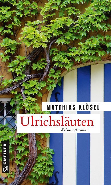 Cover: 9783839226001 | Ulrichsläuten | Kriminalroman | Matthias Klösel | Taschenbuch | 188 S.