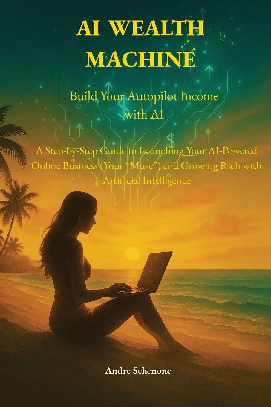 Cover: 9783907776001 | AI Wealth Machine | Build Your Autopilot Income with AI | Schenone