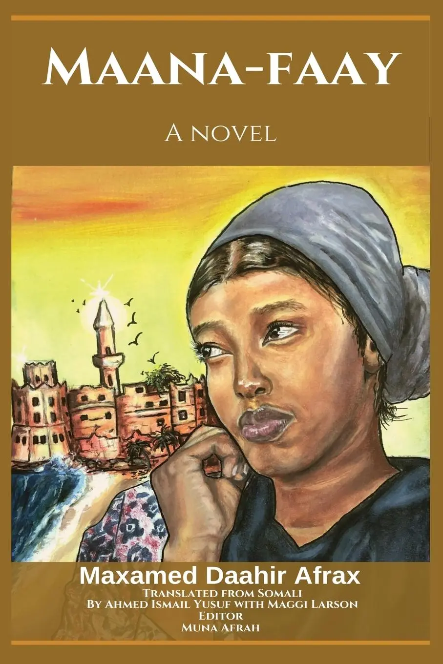Cover: 9781913976101 | MAANA-FAAY | Maxamed Daahir Afrax | Taschenbuch | Englisch | 2022