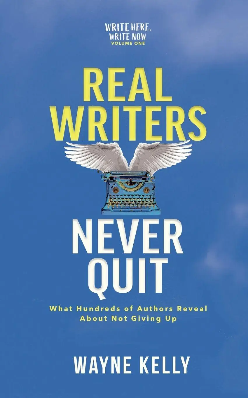 Cover: 9781919536101 | Real Writers Never Quit | Wayne Kelly | Taschenbuch | Englisch | 2026