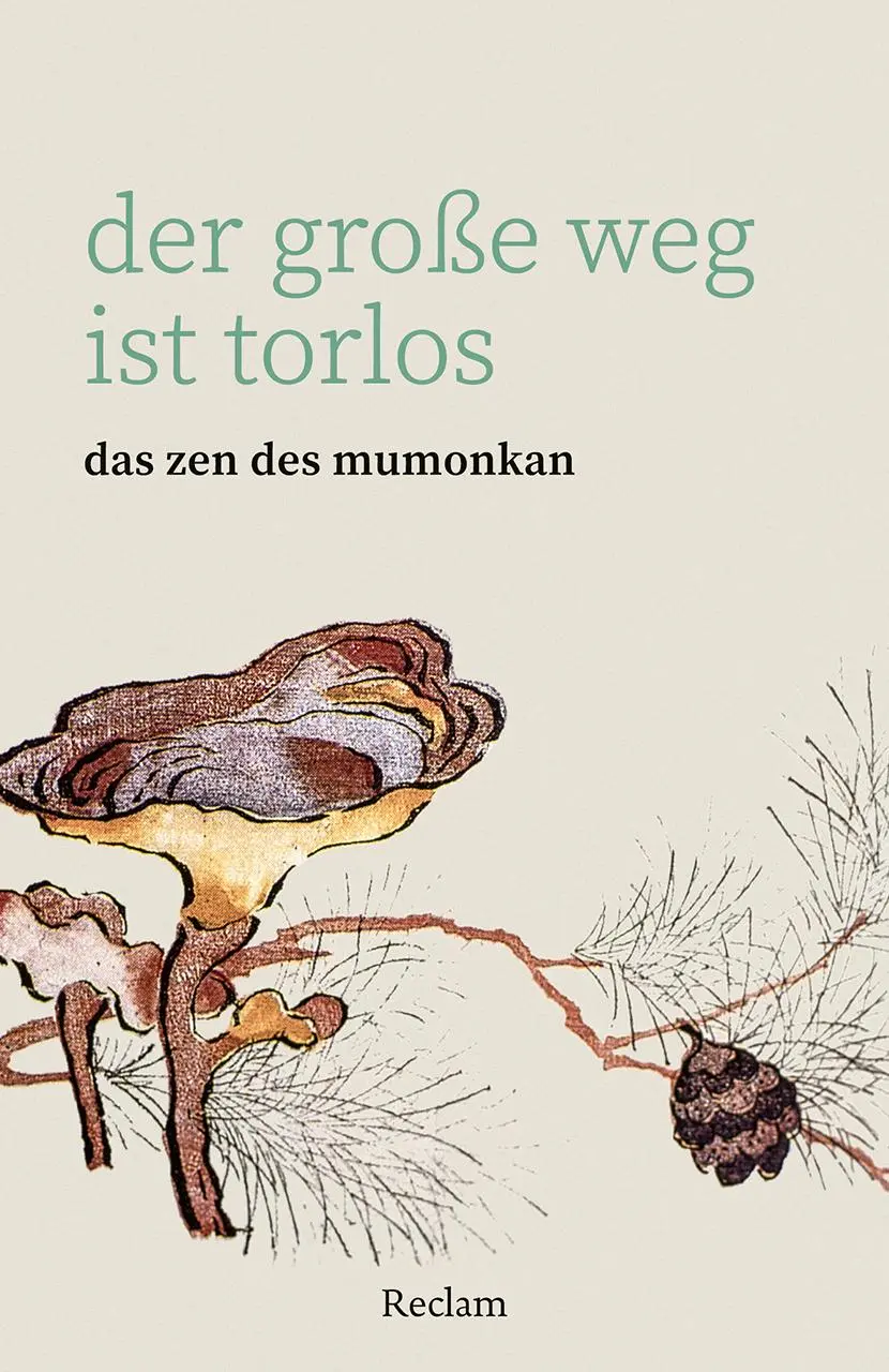 Cover: 9783150146101 | Der große Weg ist torlos. Das Zen des Mumonkan | Wumen Huikai | Buch