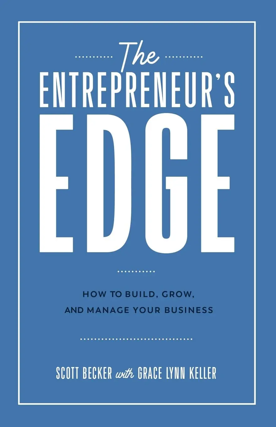 Cover: 9798990566101 | The Entrepreneur's Edge | How to Build, Grow, and Manage Your Business