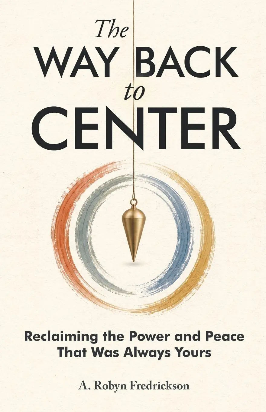 Cover: 9798997426101 | The Way Back to Center | A. Robyn Fredrickson | Taschenbuch | Englisch