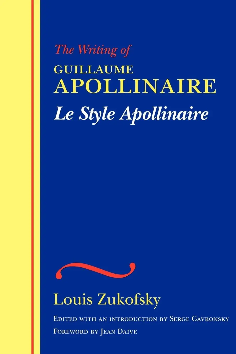 Cover: 9780819566201 | Le Style Apollinaire | The Writing of Guillaume Apollinaire | Zukofsky