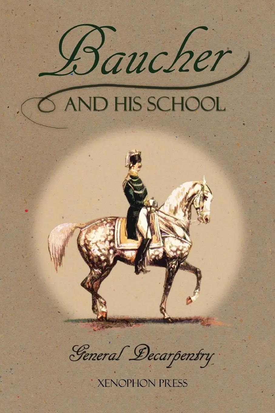Cover: 9780933316201 | Baucher and His School | Albert Decarpentry | Taschenbuch | Englisch