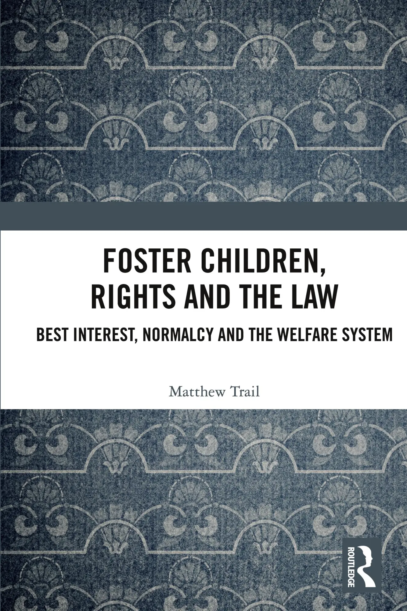 Cover: 9781032836201 | Foster Children, Rights and the Law | Matthew Trail | Taschenbuch