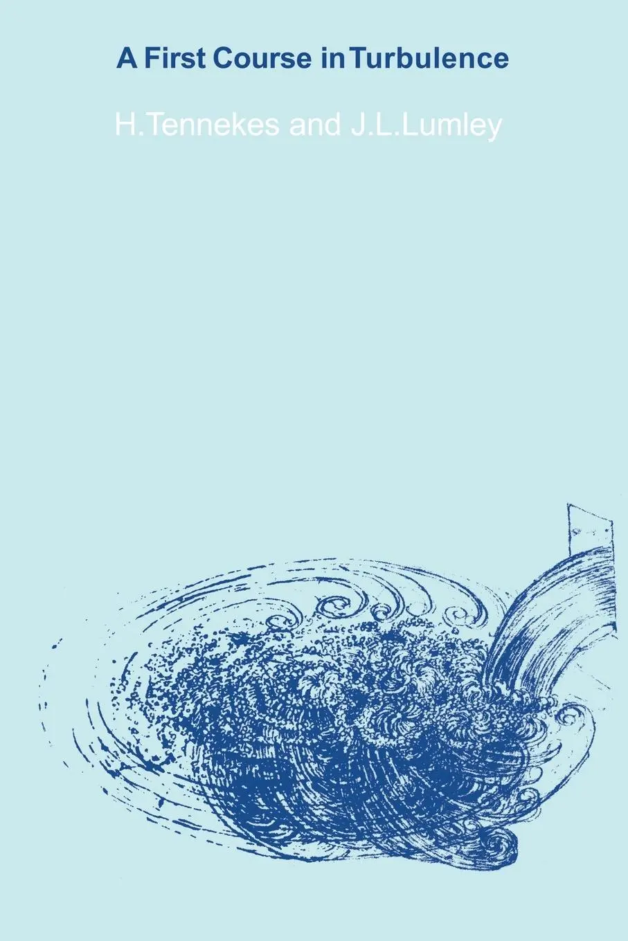 Cover: 9780262536301 | A First Course in Turbulence | Henk Tennekes (u. a.) | Taschenbuch